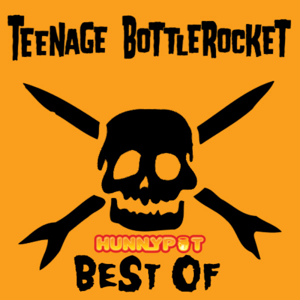 teenagebottlerocket best of