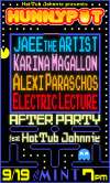 JAEE THE ARTIST + Jmoney5K + KARINA MAGALLON + ALEXI PARASCHOS + ELECTRIC LECTURE + AFTER PARTY w. HOT TUB JOHNNIE