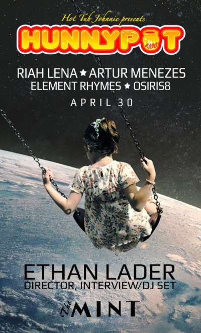 ETHAN LADER (DIRECTOR, INTERVIEW/DJ SET) + RIAH LENA  + ARTUR MENEZES + ELEMENT RHYMES + OSIRIS8