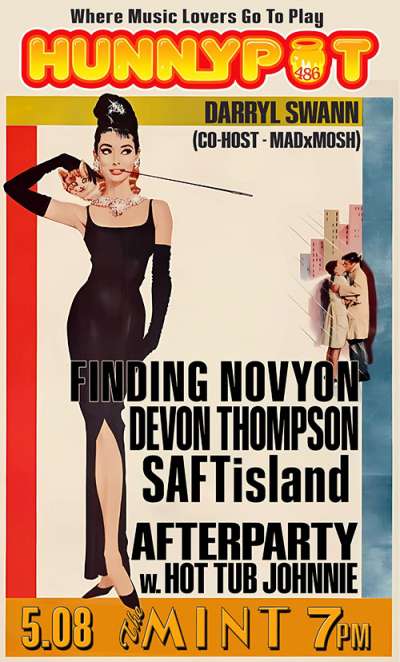 DARRYL SWANN (MADxMOSH/CO-HOST) + FINDING NOVYON + DEVON THOMPSON + SAFTisland + AFTERPARTY w. HOT TUB JOHNNIE