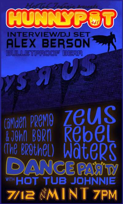 ALEX BERSON (BULLETPROOF BEAR, INTERVIEW/DJ SET) + ZEUS REBEL WATERS (LIVE) + THE BROTHEL (CAMDEN PREMO/JOHNBORN, LIVE)